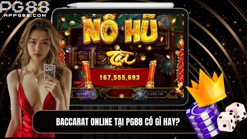 Baccarat online tại PG88 có gì hay?