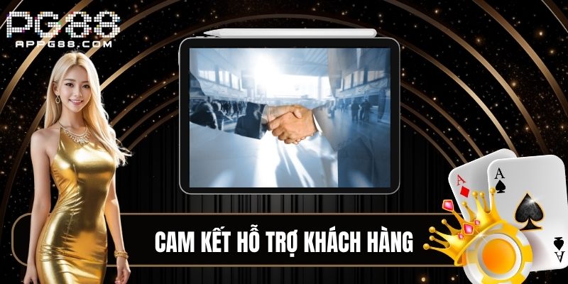 Cam kết hỗ trợ từ PG88