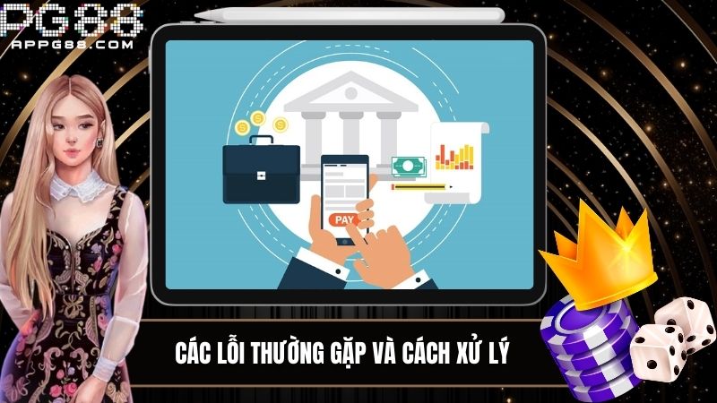 Rút tiền PG88 chậm trễ do nhiều nguyên nhân khác nhau nên bạn cần tìm cách khắc phục